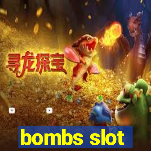 bombs slot