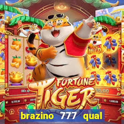 brazino 777 qual melhor jogo