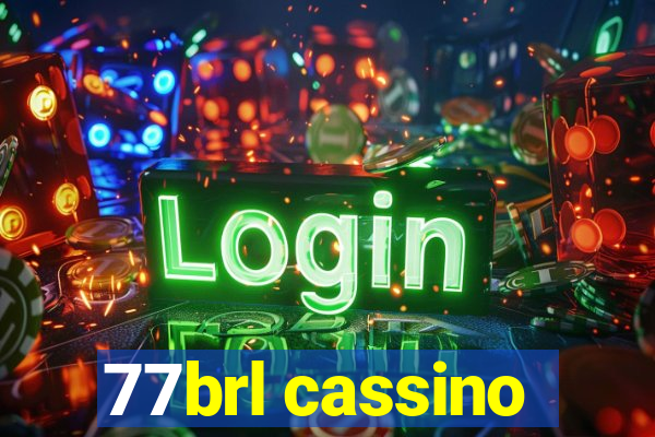 77brl cassino