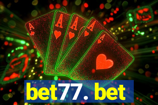 bet77. bet