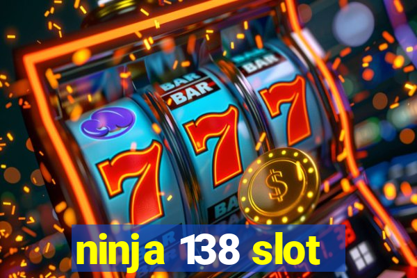 ninja 138 slot