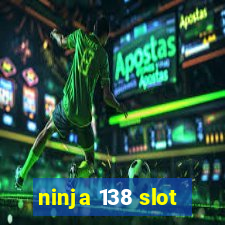 ninja 138 slot