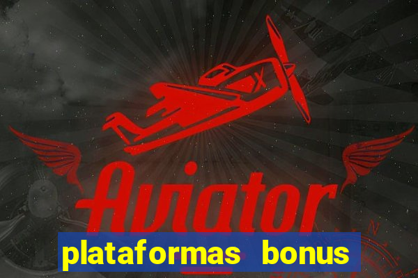 plataformas bonus no cadastro