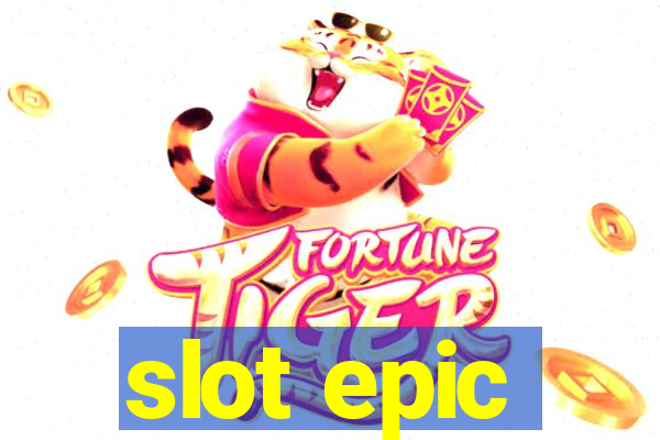 slot epic