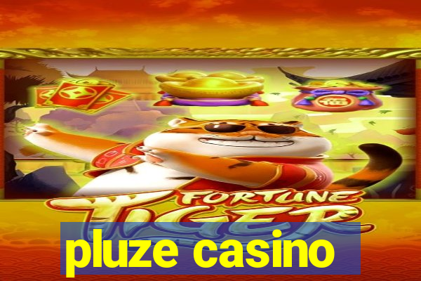 pluze casino