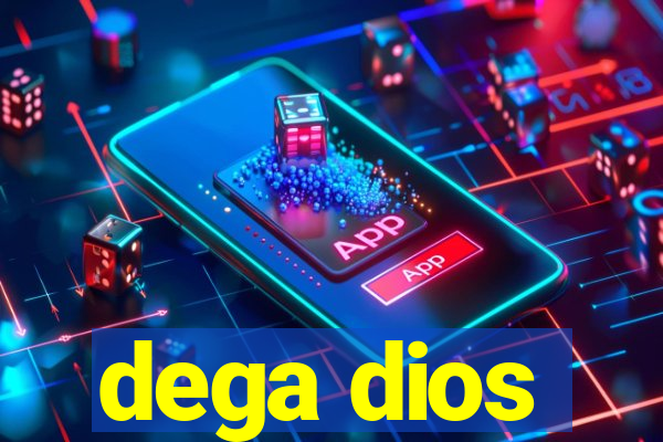 dega dios