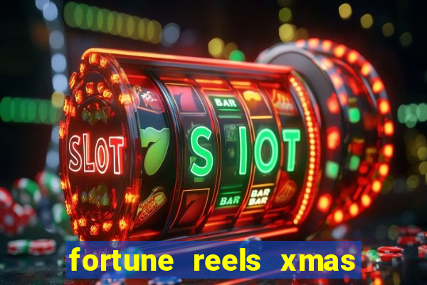 fortune reels xmas edition slot