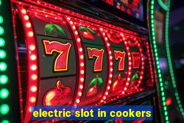 electric slot in cookers