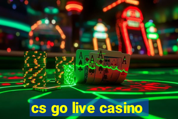 cs go live casino