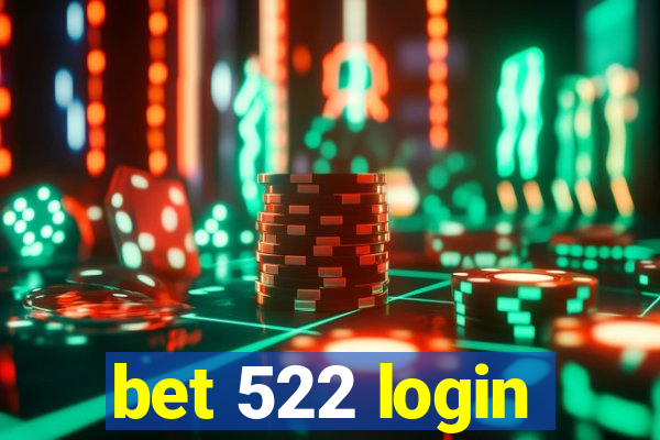 bet 522 login