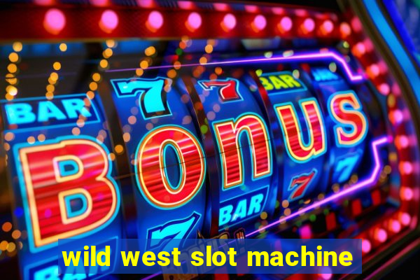 wild west slot machine