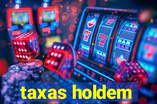 taxas holdem