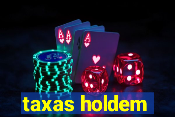 taxas holdem