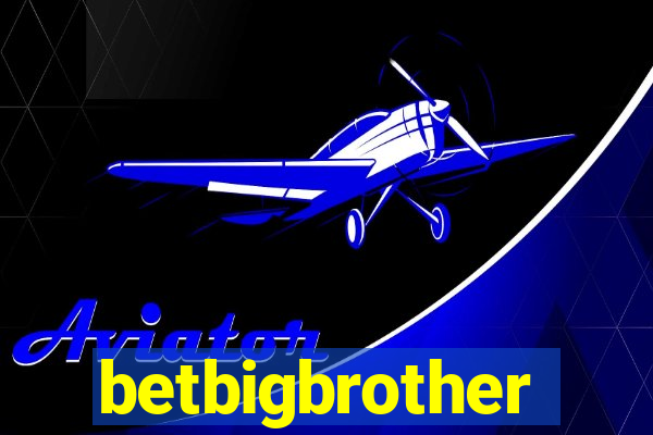 betbigbrother