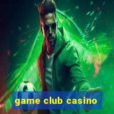 game club casino