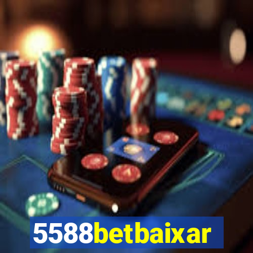 5588betbaixar