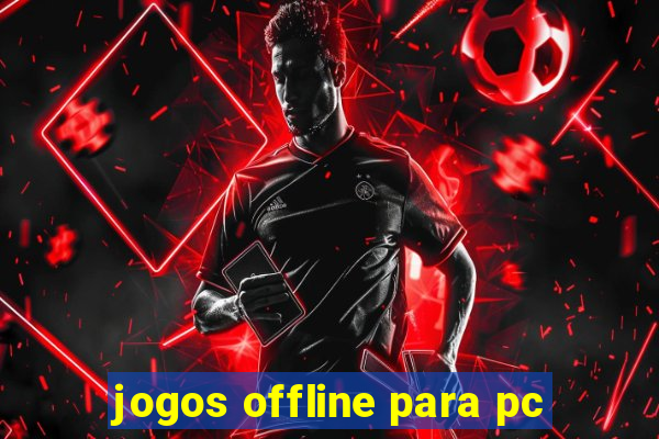 jogos offline para pc