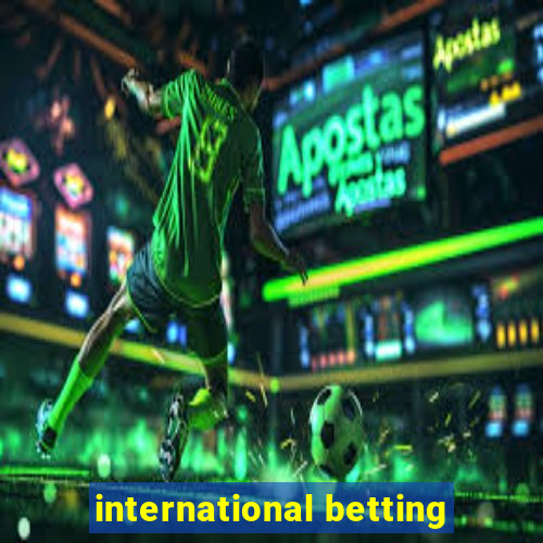 international betting