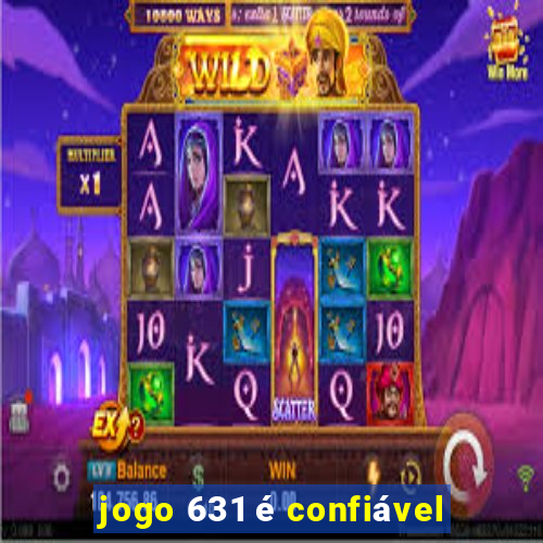 jogo 631 é confiável