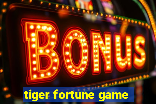 tiger fortune game