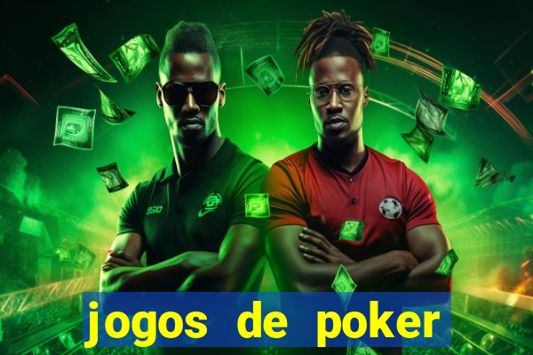 jogos de poker valendo dinheiro