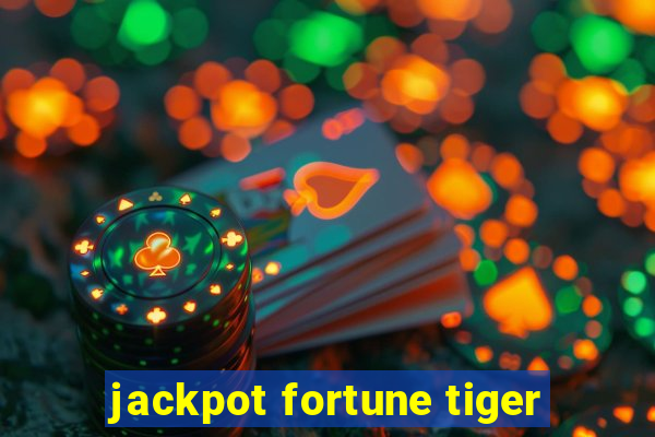 jackpot fortune tiger