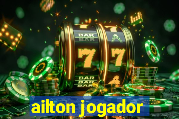 ailton jogador