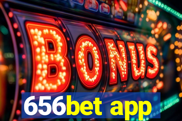 656bet app