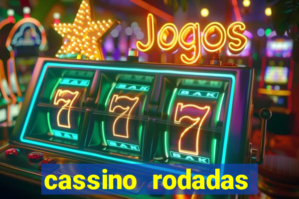 cassino rodadas gratis sem deposito