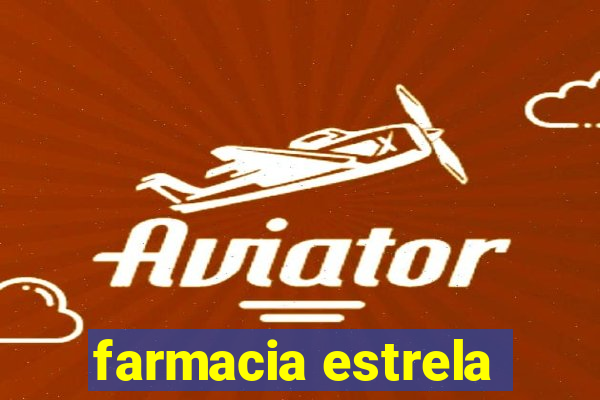 farmacia estrela