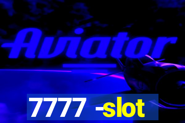 7777 -slot