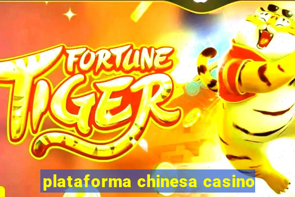 plataforma chinesa casino