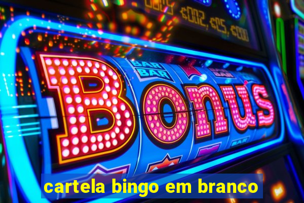 cartela bingo em branco