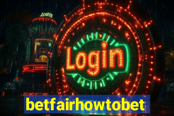 betfairhowtobet