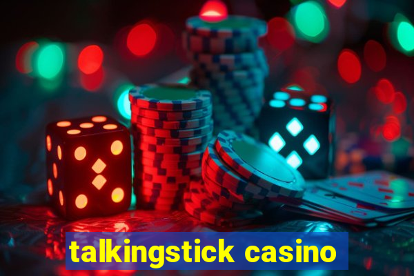 talkingstick casino