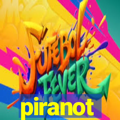 piranot