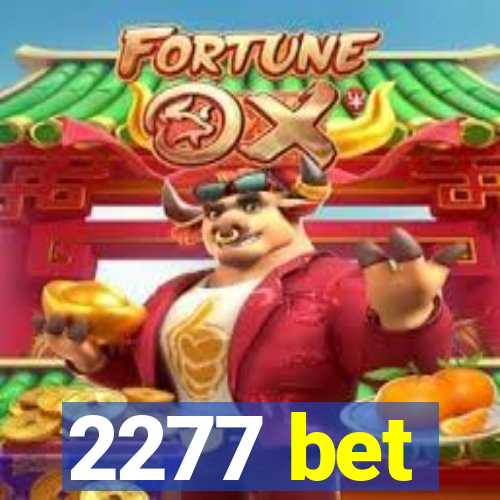 2277 bet