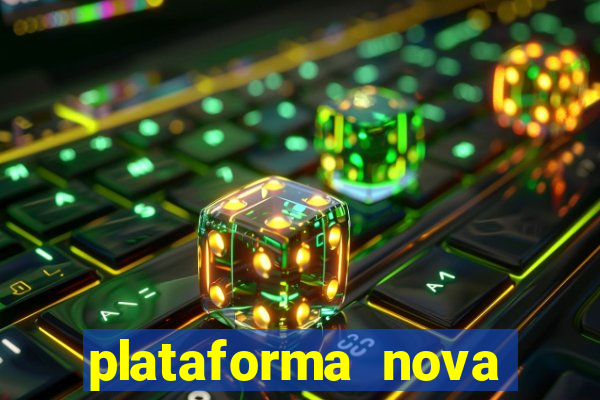 plataforma nova jogo do tigrinho