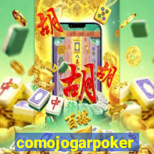 comojogarpoker