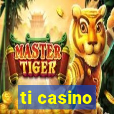 ti casino