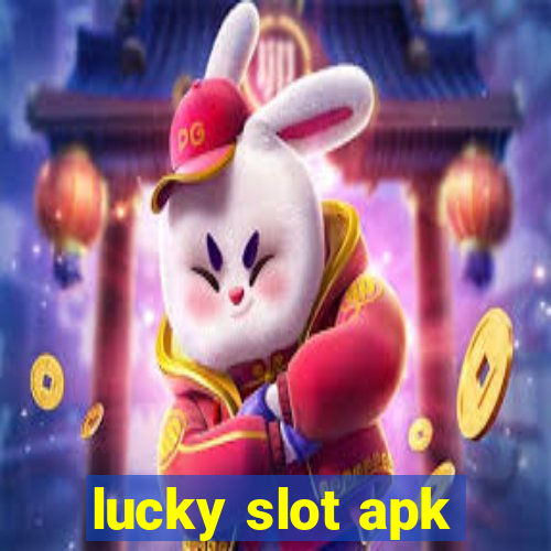 lucky slot apk