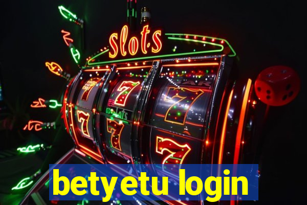 betyetu login