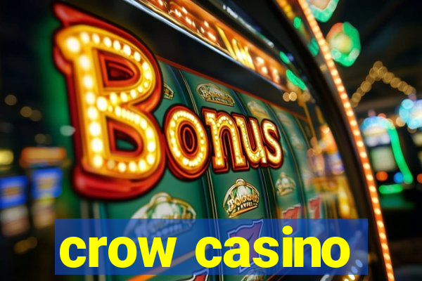 crow casino