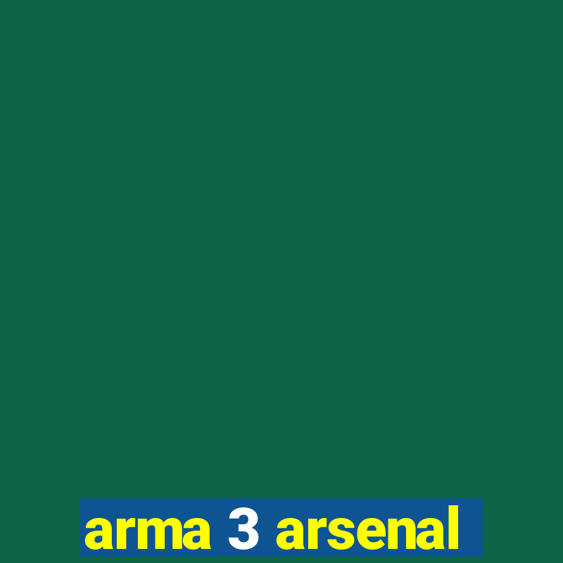 arma 3 arsenal