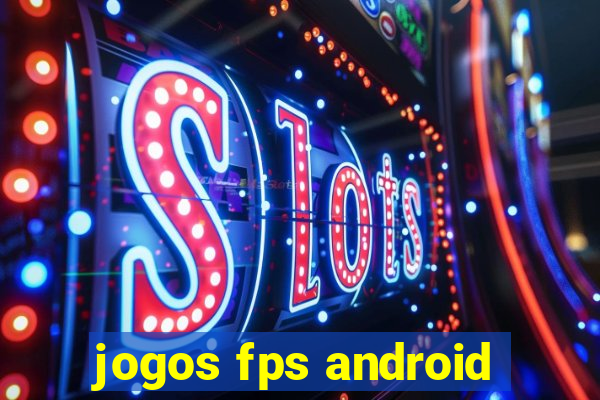 jogos fps android