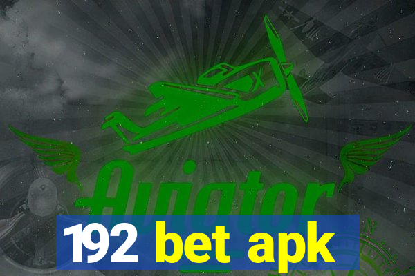 192 bet apk