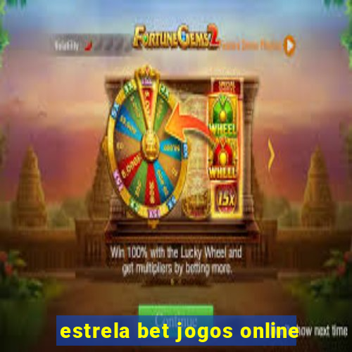 estrela bet jogos online