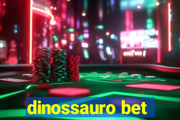 dinossauro bet