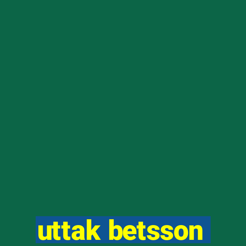 uttak betsson