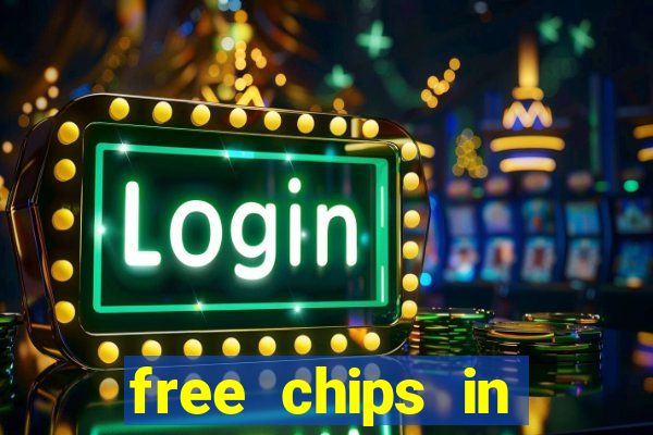 free chips in huuuge casino